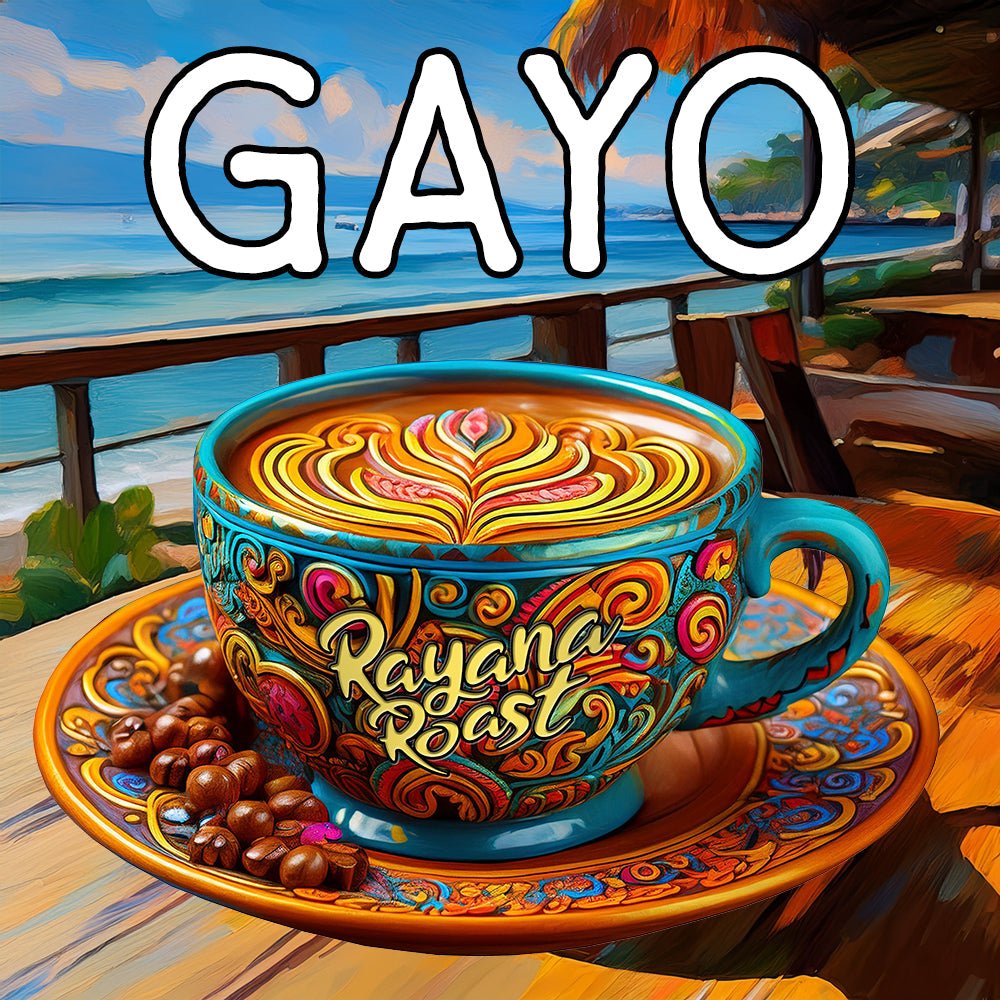 Gayo | Specialty Coffee From Indonesia - Rayana Roast | Specialty Coffee