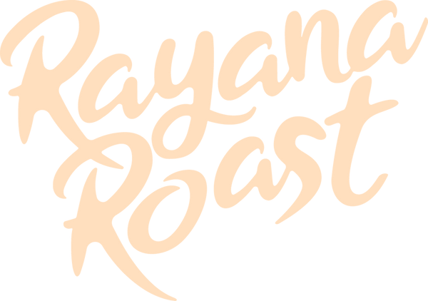 Rayana Roast | Specialty Coffee